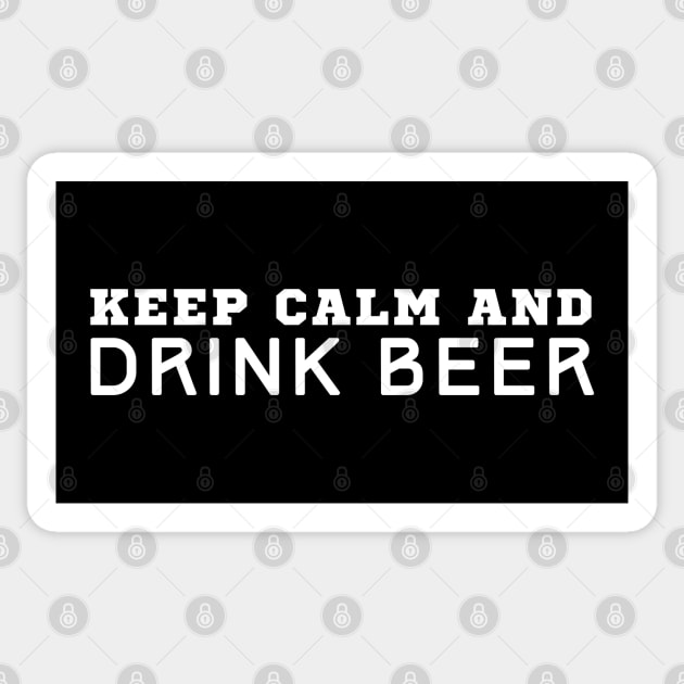 Keep Calm And Drink Beer Sticker by HobbyAndArt